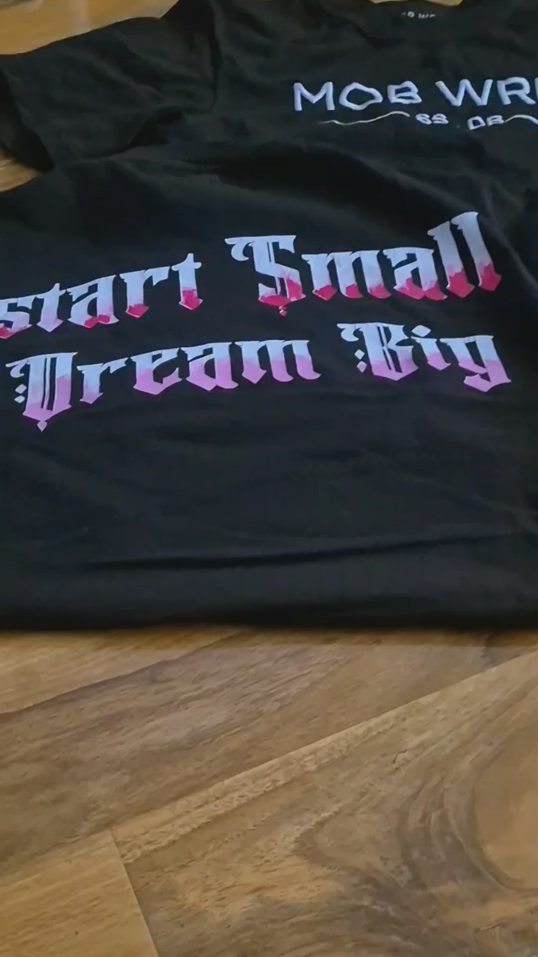 MOBWRLD-Start Small Dream Big- T-Shirt