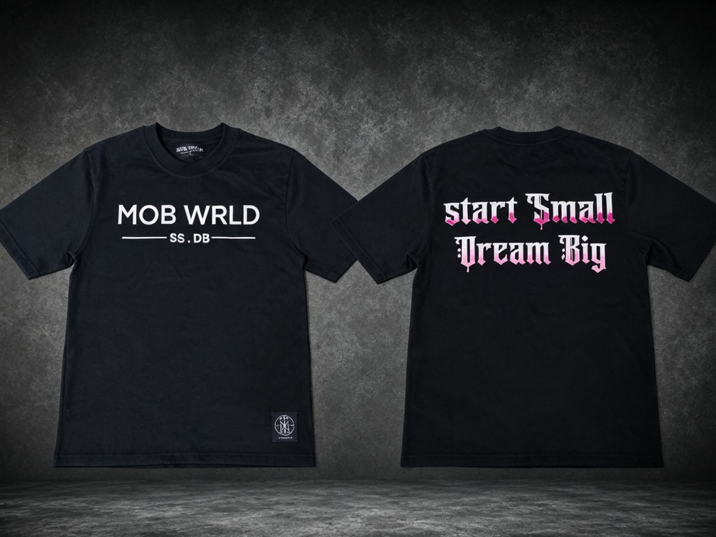 MOBWRLD-Start Small Dream Big- T-Shirt
